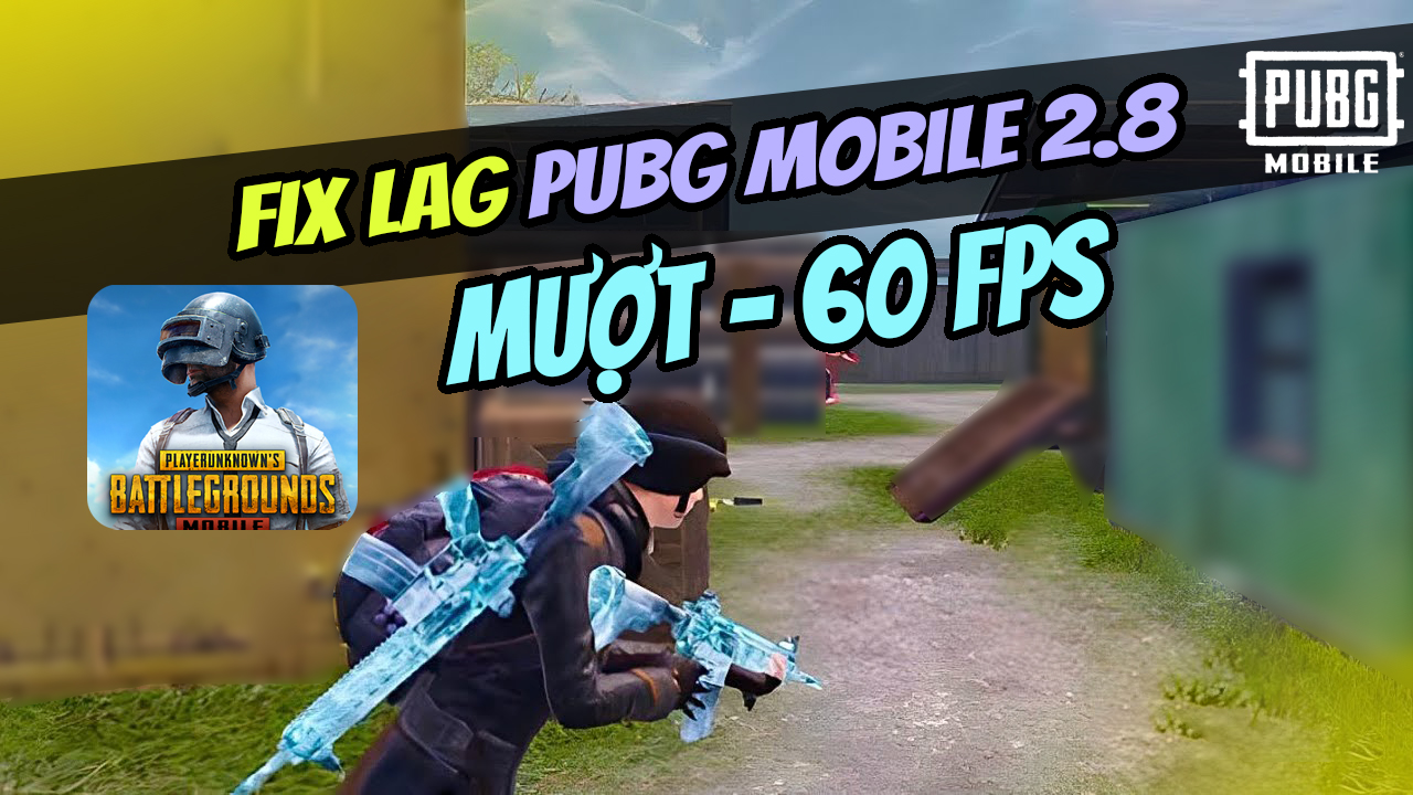 Cách Fix Lag PUBG Mobile Mượt Như iPhone Cho Điện Thoại Yếu – Hiệu Quả 100%.jpg